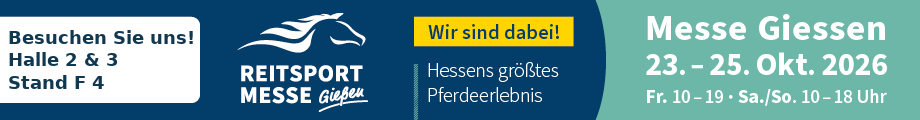 Banner der Reitsportmesse Gießen: Besuchen Sie uns in Halle 2 & 3, Stand F 4. Messe Gießen, 23.–25. Oktober 2026.